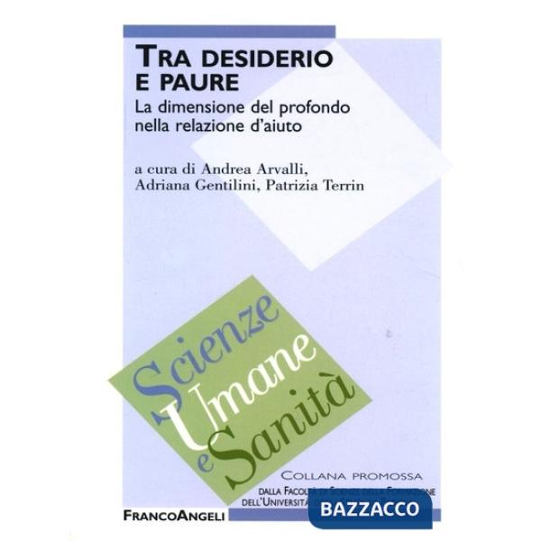 Tra desiderio e paure. La dimensione del profondo nella relazione d'aiuto