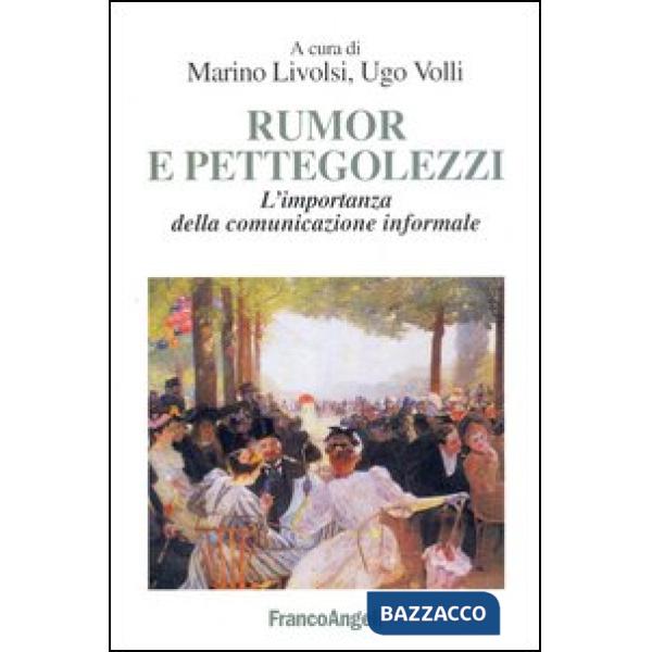 Rumor e pettegolezzi. L'importanza della comunicazione informale