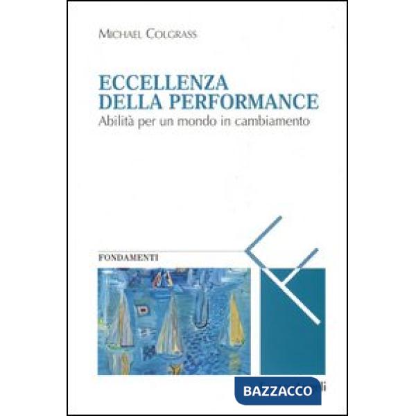 Eccellenza della performance. Abilità per un mondo in cambiamento