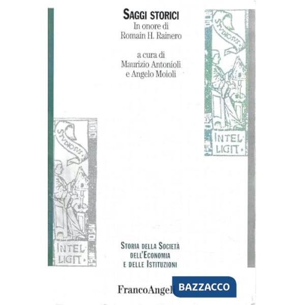 Saggi storici. In onore di Romain H. Rainero