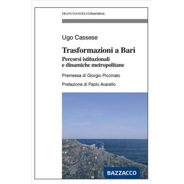 Trasformazioni a Bari. Percorsi istituzionali e dinamiche metropolitane