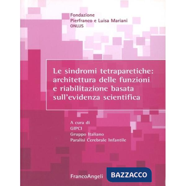 Sindromi tetraparetiche: architettura delle funzioni e riabilitazione basata sul