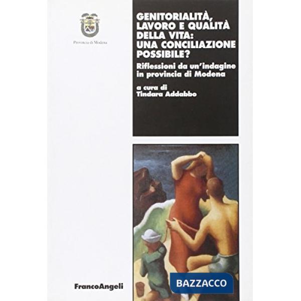 Genitorialità, lavoro e qualità della vita: una conciliazione possibile? Rifless
