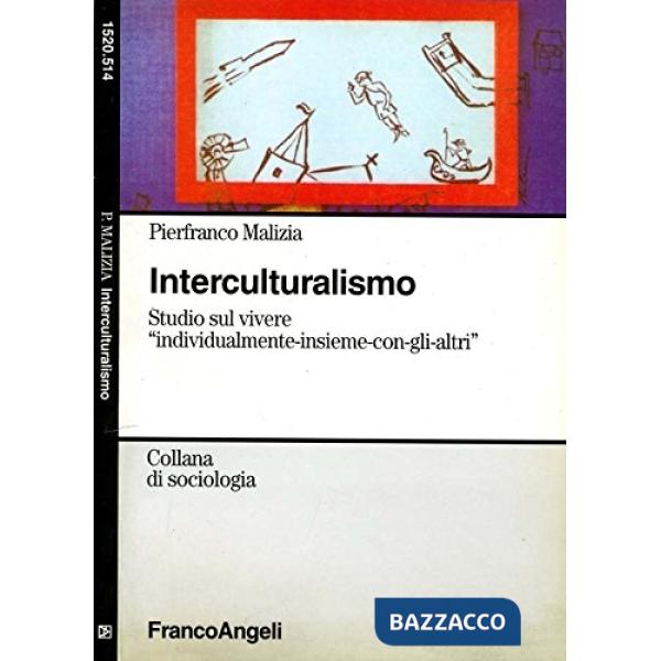 Interculturalismo. Studio sul vivere "individualmente insieme-con gli altri"