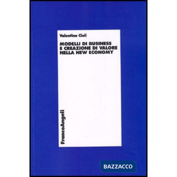 Modelli di business e creazione di valore nella new economy