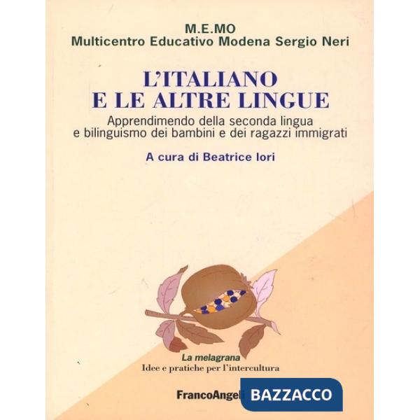 Italiano e le altre lingue. Apprendimento della seconda lingua e bilinguismo dei
