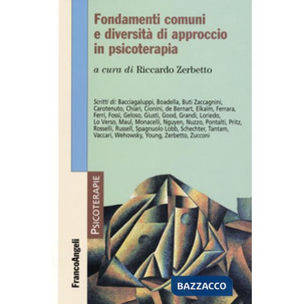 Fondamenti comuni e diversità di approccio in psicoterapia