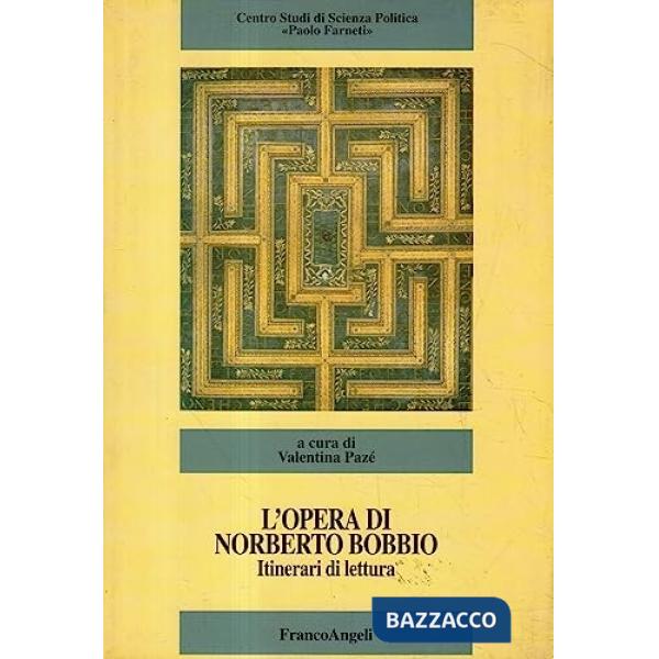 Opera di Norberto Bobbio. Itinerari di lettura (L')