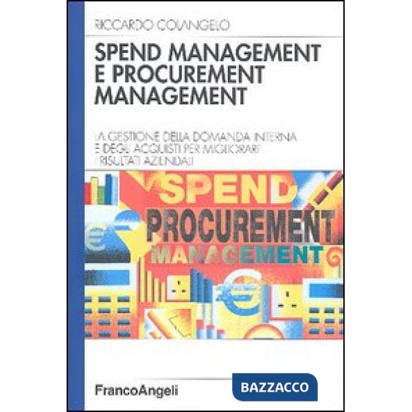 Spend management e procurement management. La gestione della domanda interna e d