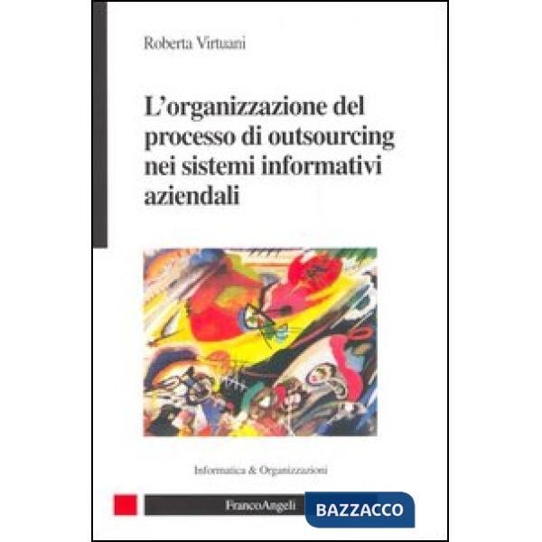 Organizzazione del processo di outsourcing nei sistemi informativi aziendali (L'