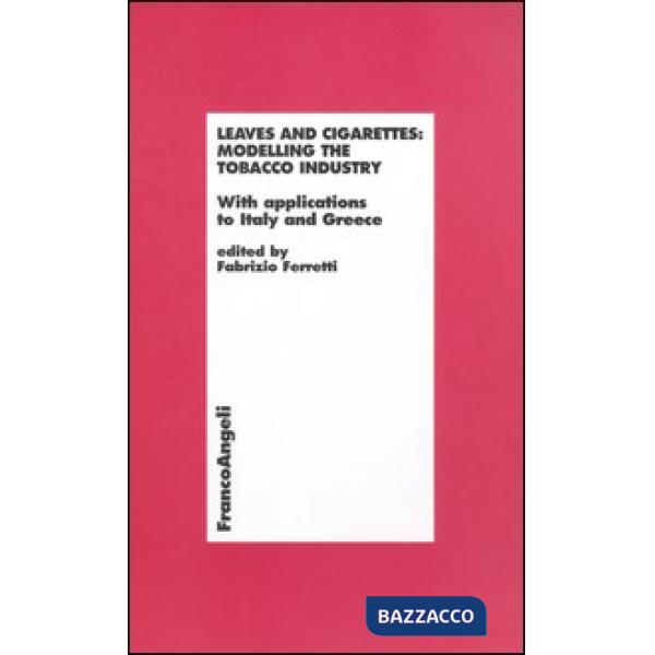 Leaves and cigarettes: modelling the tobacco industry. With applications to Ital
