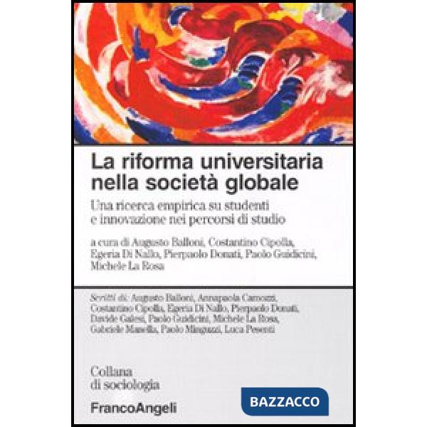 Riforma universitaria nella società globale. Una ricerca empirica su studenti e innovazione nei percorsi di studio (La)