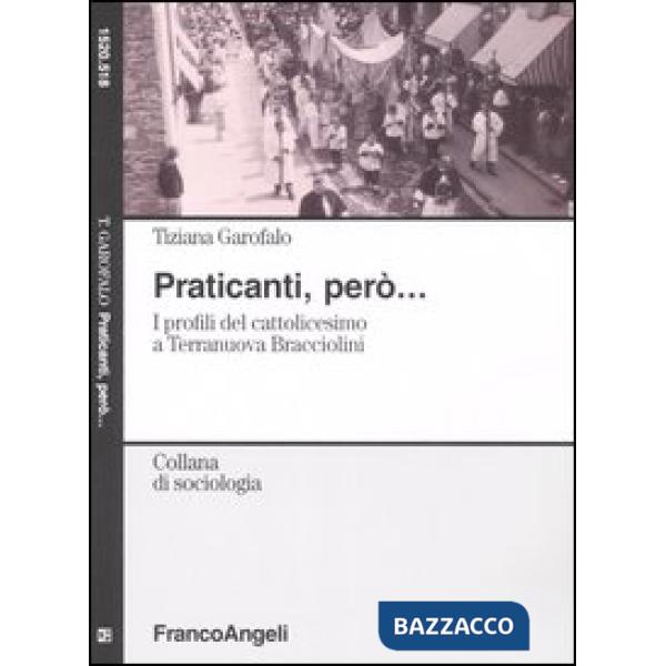 Praticanti, però. I profili del cattolicesimo a Terranuova Bracciolini