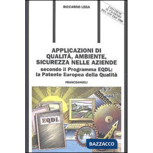 Applicazioni di qualità, ambiente, sicurezza nelle aziende, secondo il Programma