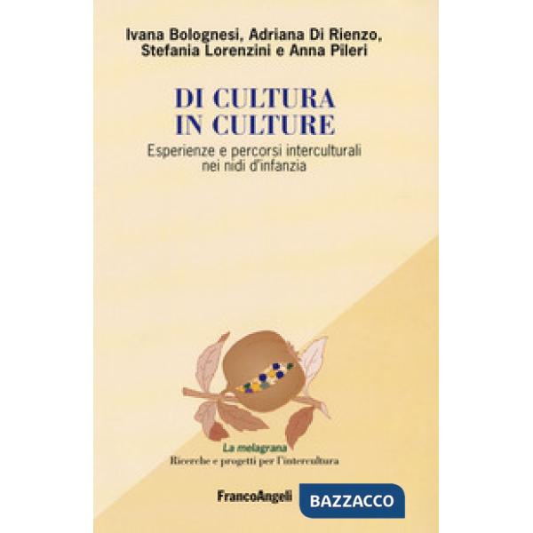 Di cultura in culture. Esperienze e percorsi interculturali nei nidi d'infanzia