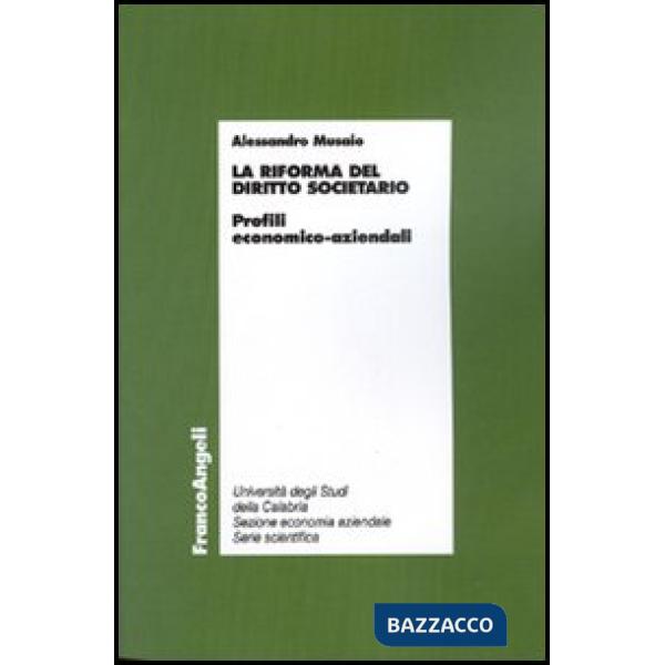 Riforma del diritto societario. Profili economico-aziendali (La)