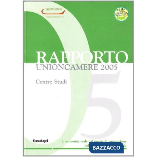 Rapporto Unioncamere 2005. Con CD-ROM