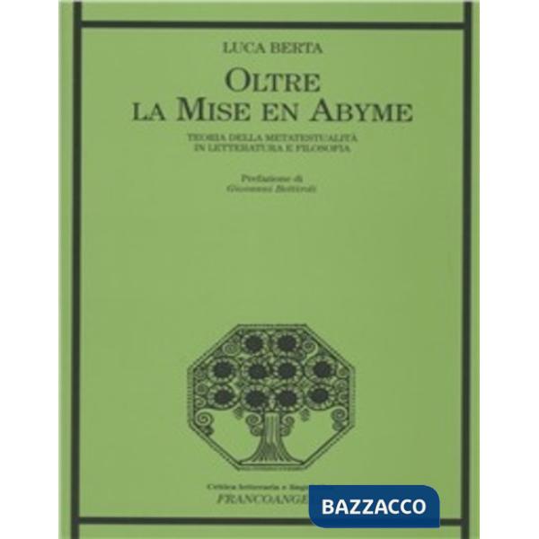Oltre la mise en abyme. Teoria della metatestualità in letteratura e filosofia