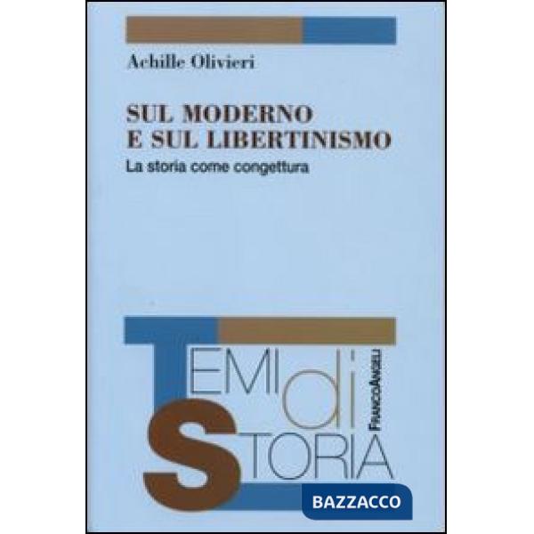 Sul moderno e sul libertinismo. La storia come congettura