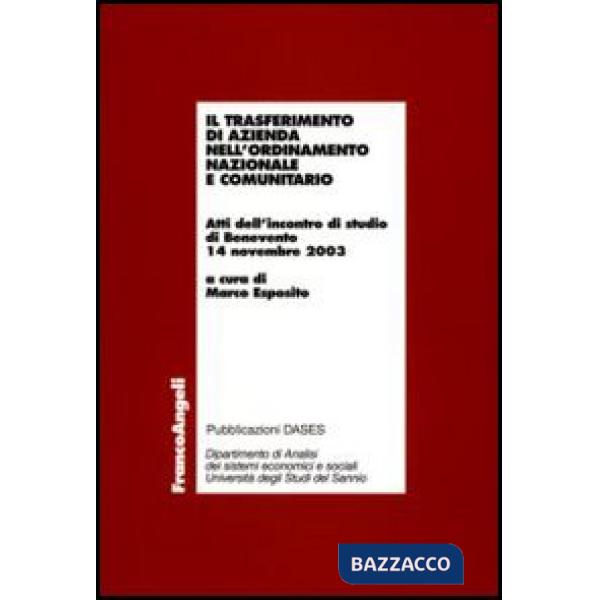 Trasferimento di azienda nell'ordinamento nazionale e comunitario. Atti dell'inc