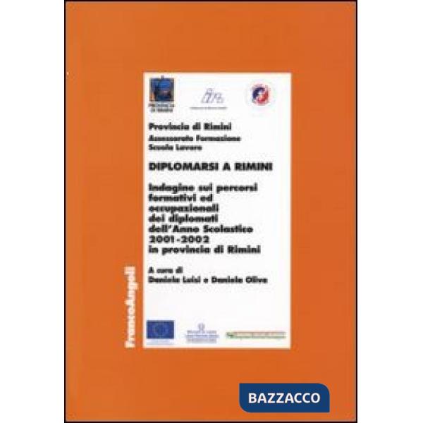 Diplomarsi a Rimini. Indagine sui percorsi formativi e occupazionali dei diploma