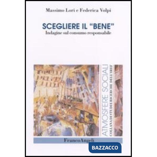 Scegliere il «bene». Indagine sul consumo responsabile