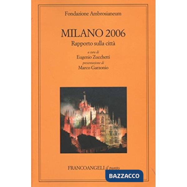 Milano 2006. Rapporto sulla città