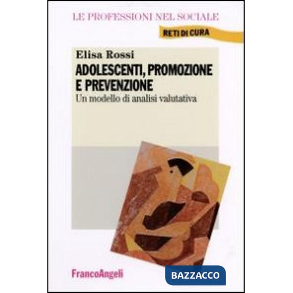 Adolescenti, promozione e prevenzione. Un modello di analisi valutativa