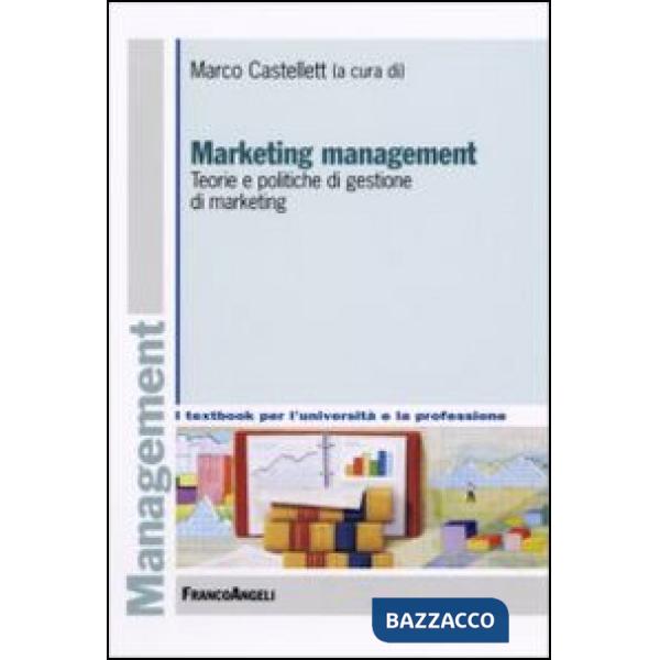 Marketing management. Teorie e politiche di gestione di marketing