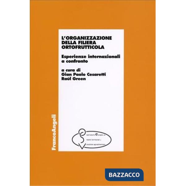 Organizzazione della filiera ortofrutticola. Esperienze internazionali a confron