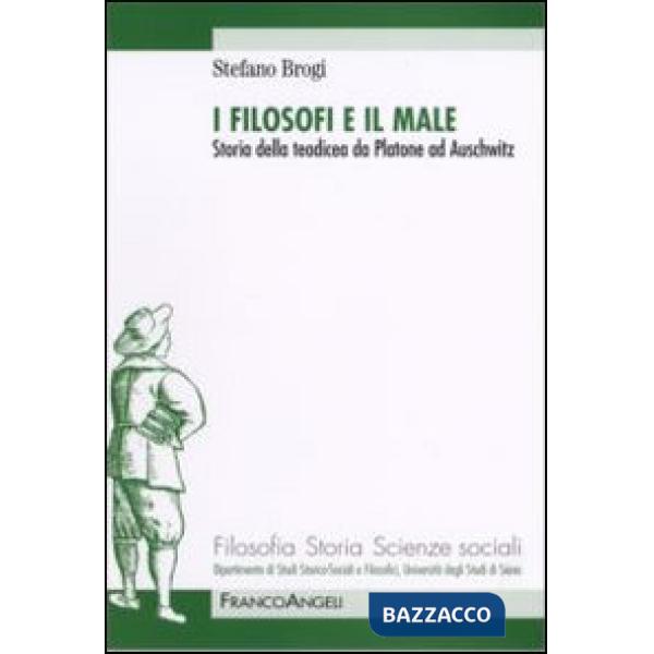 Filosofi e il male. Storia della teodicea da Platone ad Auschwitz (I)