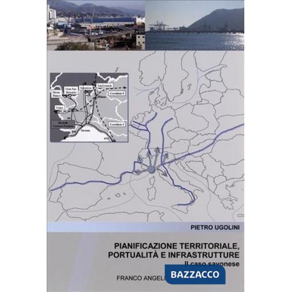 Pianificazione territoriale, portualità e infrastrutture. Il caso savonese