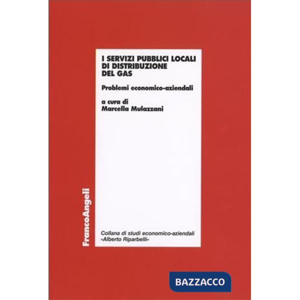 Servizi pubblici locali di distribuzione del gas. Problemi economico-aziendali (