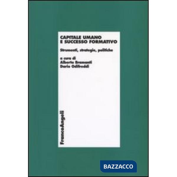 Capitale umano e successo formativo. Strumenti, strategie, politiche