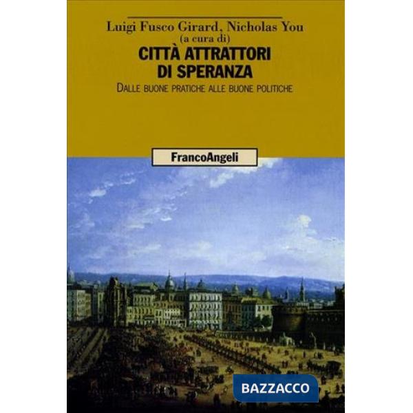 Città attrattori di speranza. Dalle buone pratiche alle buone politiche