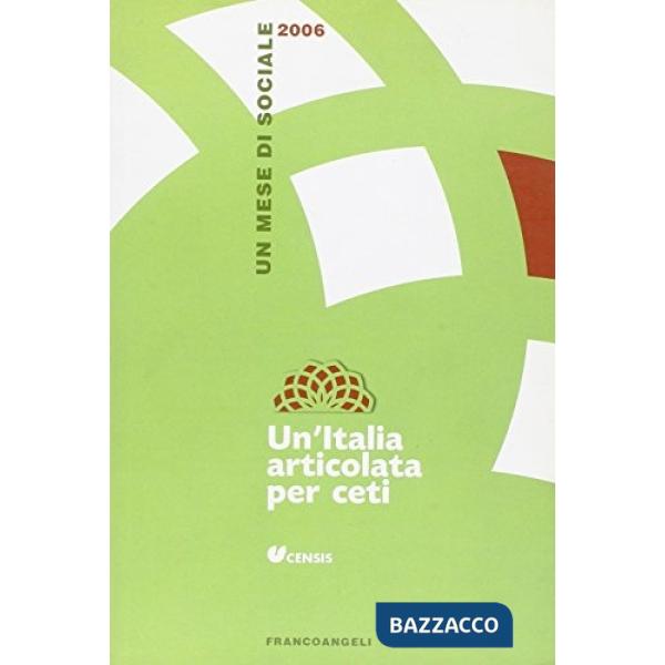 Italia articolata per ceti. Un mese di sociale 2006 (Un')