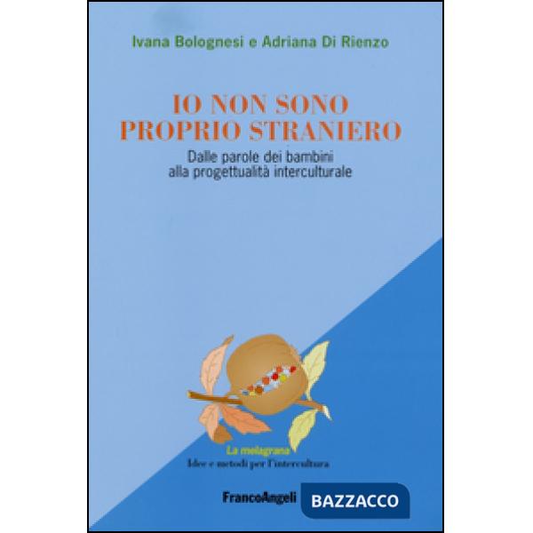 Io non sono proprio straniero. Dalle parole dei bambini alla progettualità interculturale