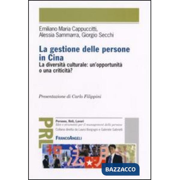 Gestione delle persone in Cina. La diversità culturale: un'opportunità o una criticità? (La)