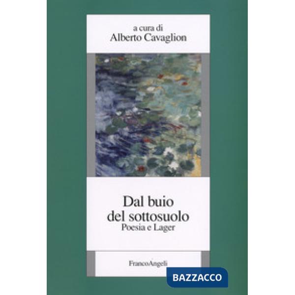 Dal buio del sottosuolo. Poesia e lager