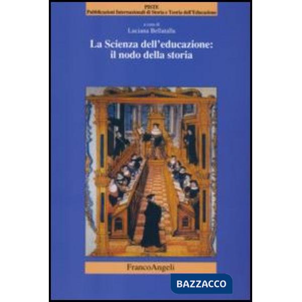 Scienza dell'educazione: il nodo della storia (La)
