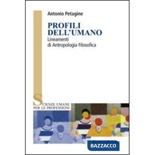 Profili dell'umano. Lineamenti di antropologia filosofica