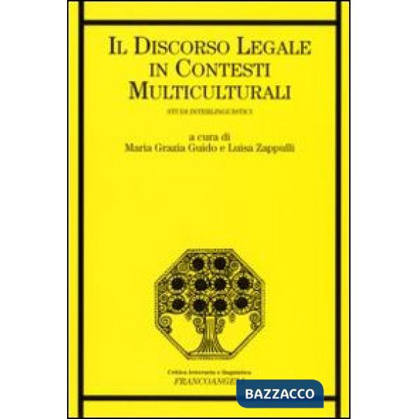 Discorso legale in contesti multiculturali. Studi interlinguistici (Il)