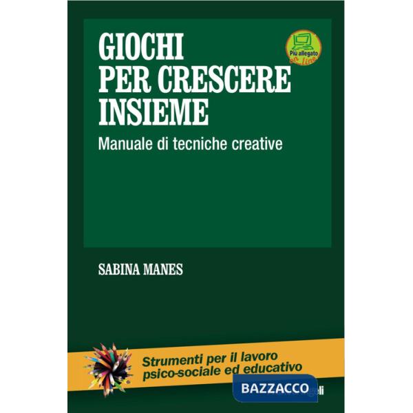 Giochi per crescere insieme. Manuale di tecniche creative. Con DVD