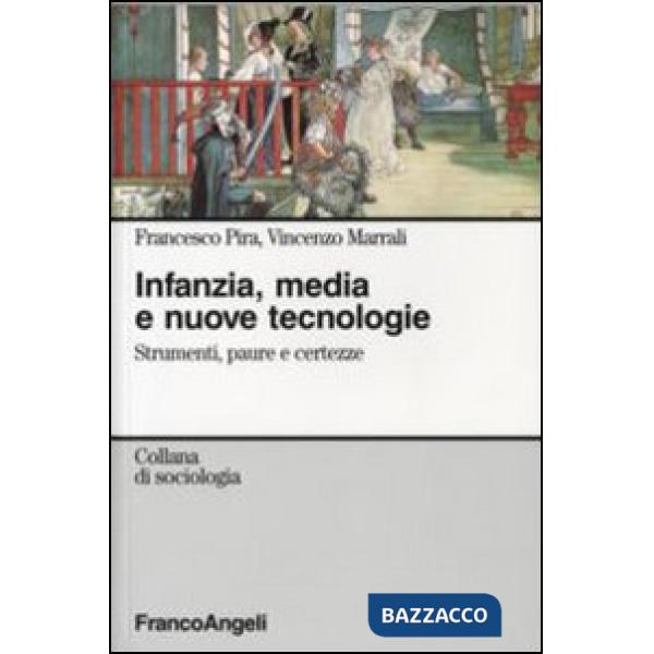 Infanzia, media e nuove tecnologie. Strumenti paure e certezze