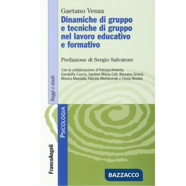 Dinamiche di gruppo e tecniche di gruppo nel lavoro educativo e formativo