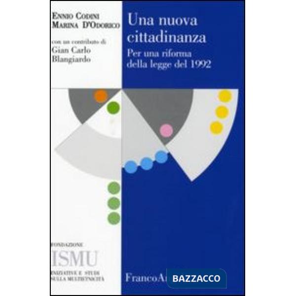 Nuova cittadinanza. Per una riforma della legge del 1992 (Una)