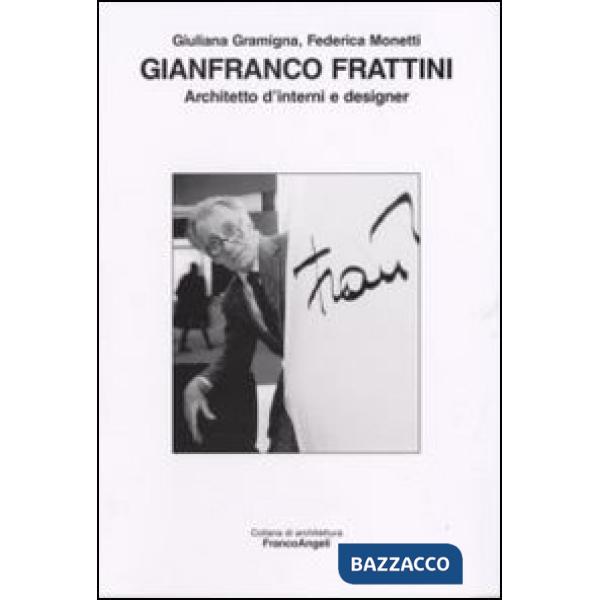 Gianfranco Frattini. Architetto d'interni e designer