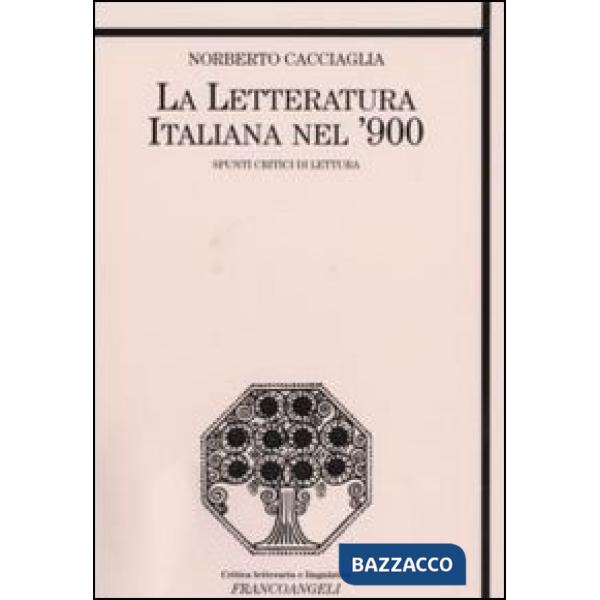 Letteratura italiana nel '900. Spunti critici di lettura (La)