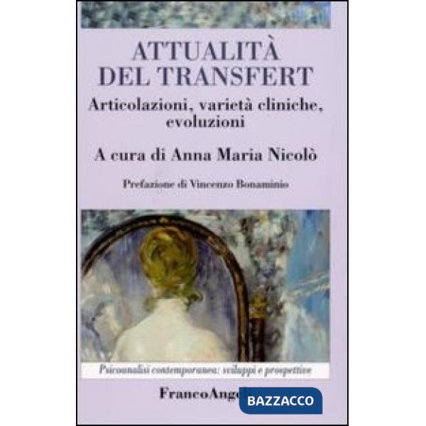 Attualità del transfert. Articolazioni, varietà cliniche, evoluzioni