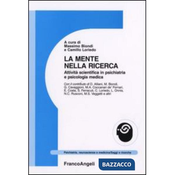 Mente nella ricerca. Attività scientifica in psichiatria e psicologia medica (La)